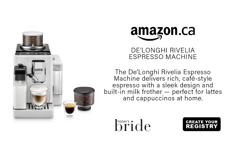 Ad for the De’Longhi Rivelia Espresso Machine: machine pictured left, descriptive text and brand logos (Amazon.ca, Today’s Bride, Create Your Registry) on the right.